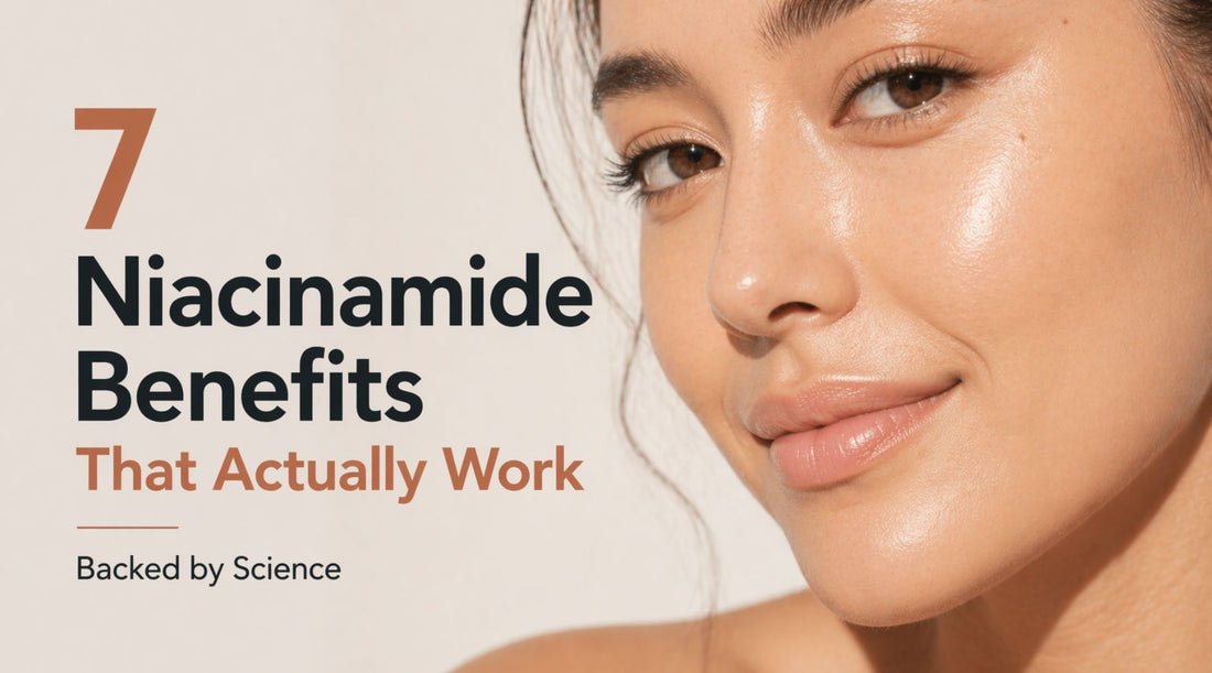 What is Niacinamide? 7 Skin Benefits That Actually Work