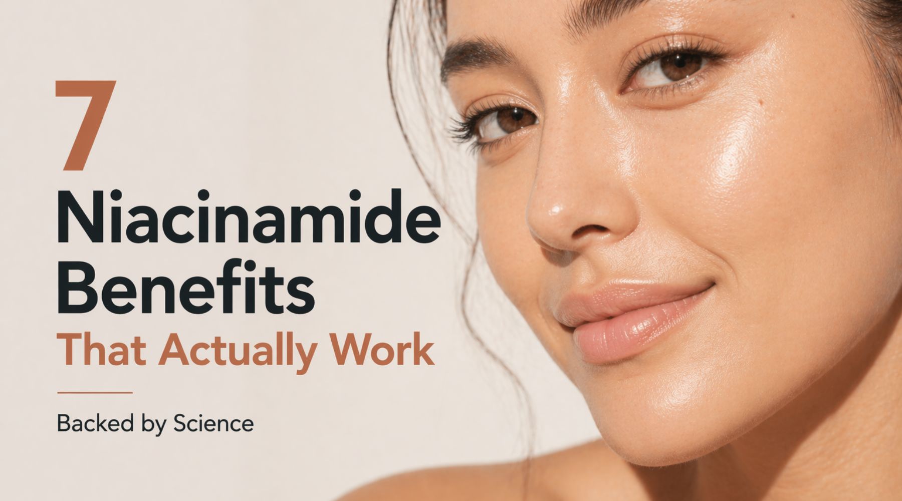 What is Niacinamide? 7 Skin Benefits That Actually Work
